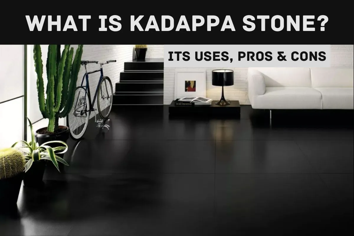What is Kadappa Stone? Its Uses, Pros and Cons Explained